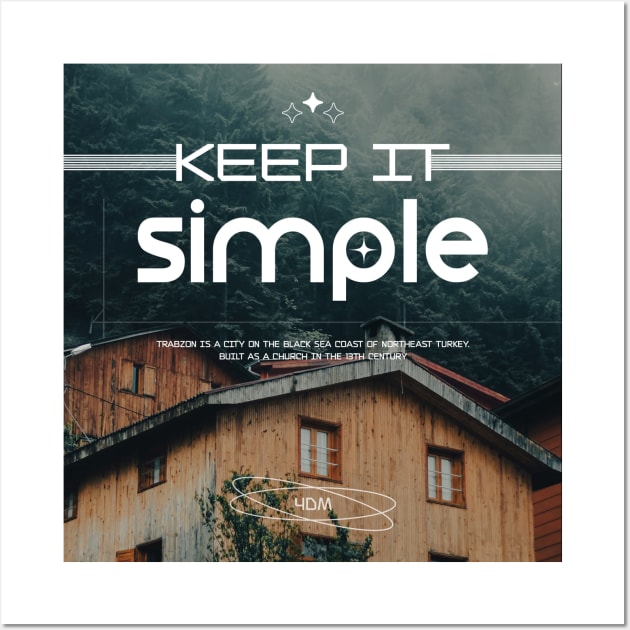 Keep It Simple Wall Art by Crapulous